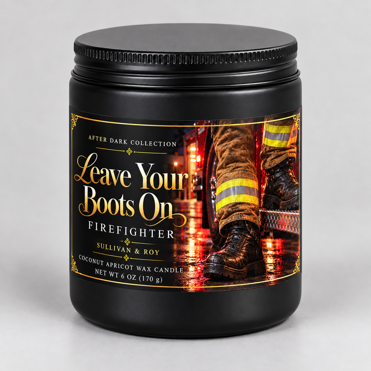 Leave Your Boots On — Firefighter, 6 oz candle mockup in a matte black jar