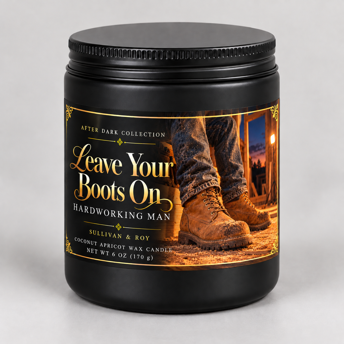 Leave Your Boots On — Hardworking Man, 6 oz candle mockup in a matte black jar