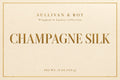 Champagne Silk label — Sullivan & Roy Wrapped in Luxury Collection, net wt. 19 oz (539 g).