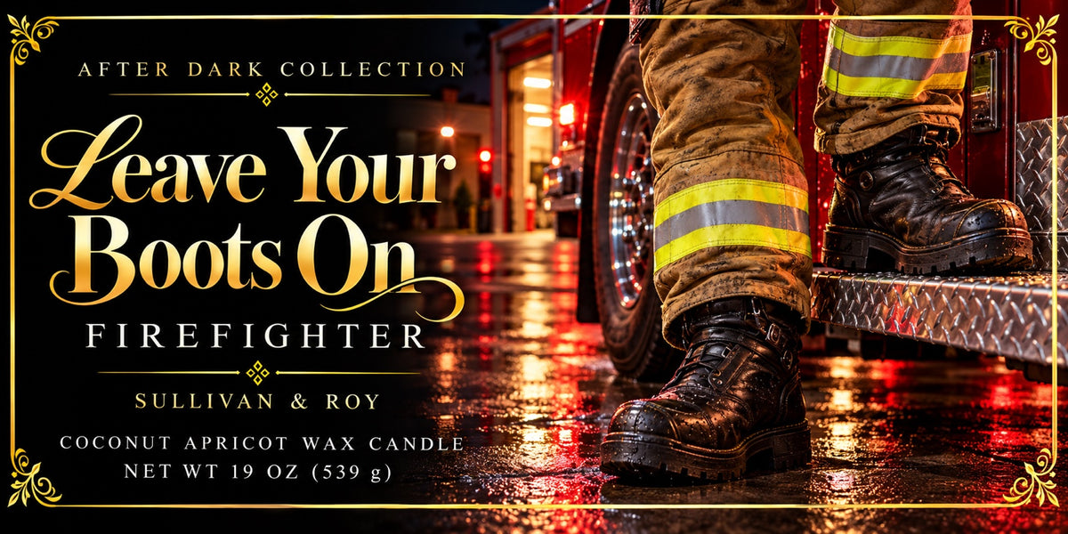 Leave Your Boots On — Firefighter label artwork for the large candle